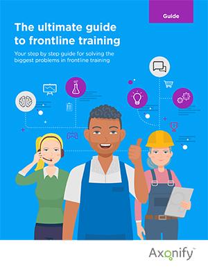 The Ultimate Guide to Frontline Training